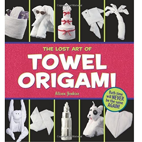 9780740755637: The Lost Art of Towel Origami