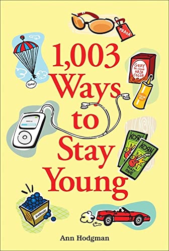 Beispielbild fr 1,003 Ways to Stay Young zum Verkauf von Wonder Book