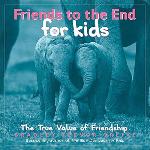 Beispielbild fr Friends to the End for Kids: The True Value of Friendship zum Verkauf von SecondSale