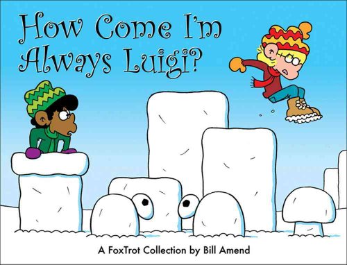 9780740756832: How Come I'm Always Luigi?: A FoxTrot Collection