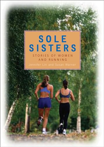 Stock image for Sole Sisters: Stories of Women and Running for sale by Gulf Coast Books