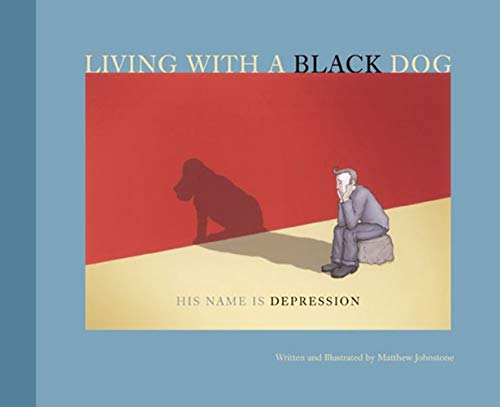 Imagen de archivo de Living with a Black Dog: His Name Is Depression a la venta por Book Outpost