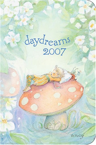 Becky Kelly's Daydreams 2007 Pocket Purse Calendar (9780740757570) by Kelly, Becky