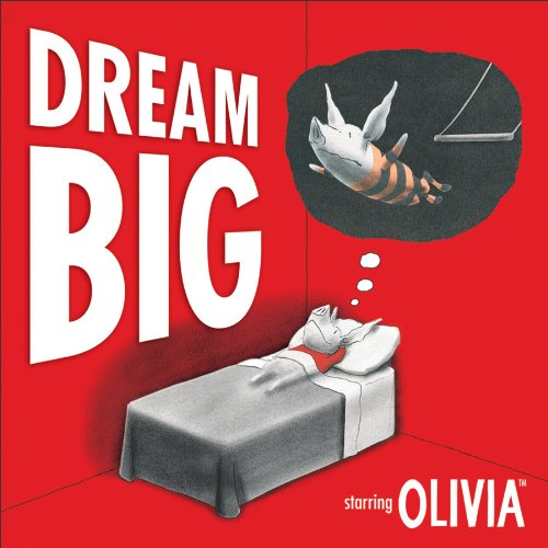 Beispielbild fr Dream Big (Olivia) zum Verkauf von SecondSale