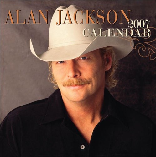 Alan Jackson 2007 Wall Calendar (9780740760266) by Signatures Network