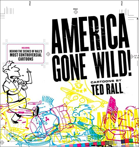 9780740760457: America Gone Wild: Cartoons by Ted Rall