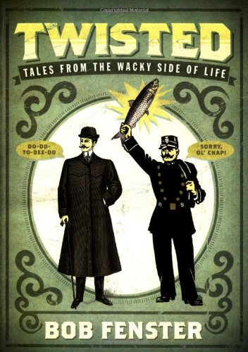Beispielbild fr Twisted: Tales from the Wacky Side of Life zum Verkauf von Wonder Book