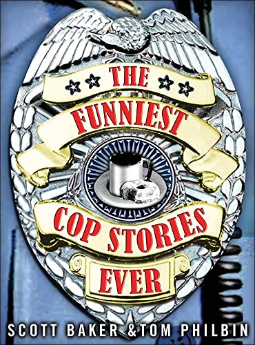 Beispielbild fr The Funniest Cop Stories Ever zum Verkauf von Better World Books