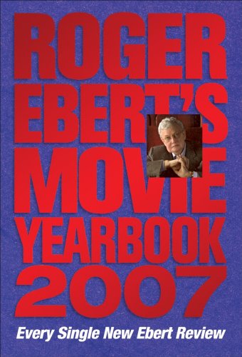 Beispielbild fr Roger Ebert's Movie Yearbook 2007 zum Verkauf von SecondSale