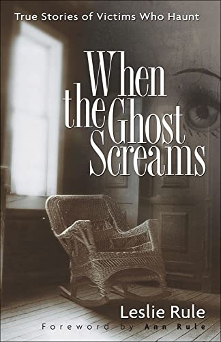 Beispielbild fr When the Ghost Screams: True Stories of Victims Who Haunt zum Verkauf von Gulf Coast Books