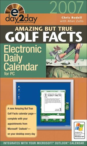 Amazing But True Golf Facts: 2007 eDay2Day Calendar (E Day to Day Calendar) (9780740763168) by Andrews McMeel Publishing,LLC