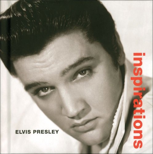 Elvis: Inspirations (9780740763595) by Evans, Mike; Essential Works Essential Works