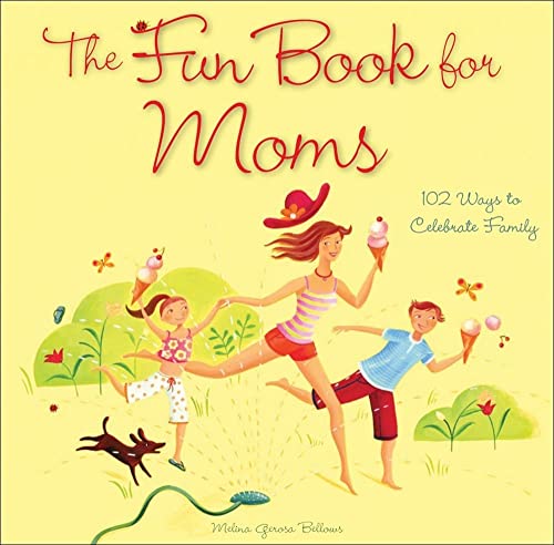 Beispielbild fr The Fun Book for Moms: 102 Ways to Celebrate Family zum Verkauf von Decluttr