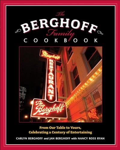 Imagen de archivo de The Berghoff Family Cookbook: From Our Table to Yours, Celebrating a Century of Entertaining a la venta por Robert S. Brooks, Bookseller