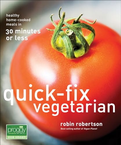 Stock image for Quick-Fix Vegetarian: Healthy Home-Cooked Meals in 30 Minutes or Less (Volume 1) (Quick-Fix Cooking) for sale by SecondSale