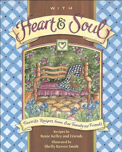 Stock image for With Heart and Soul: Favorite Recipes from Our Friends and Family for sale by SecondSale