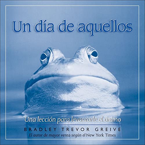 Un dia de aquellos: Una leccion para levantarle el animo (9780740765421) by Greive, Bradley Trevor