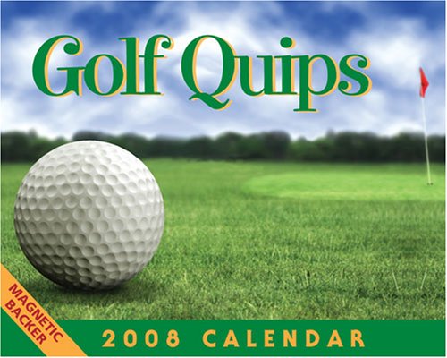 Golf Quips: 2008 Mini Day-to-Day Calendar (9780740766992) by Andrews McMeel Publishing,LLC