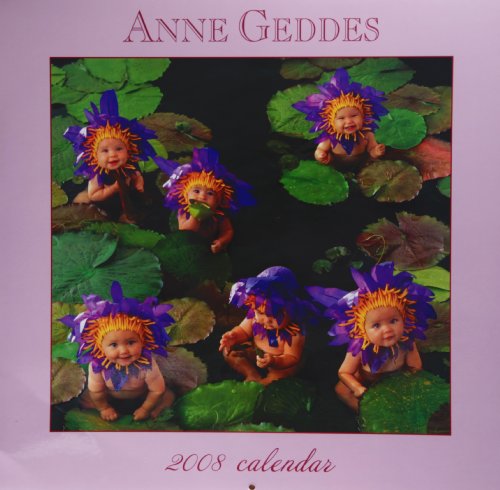 Anne Geddes A Labour of Love: 2008 Wall Calendar (9780740768088) by Geddes, Anne