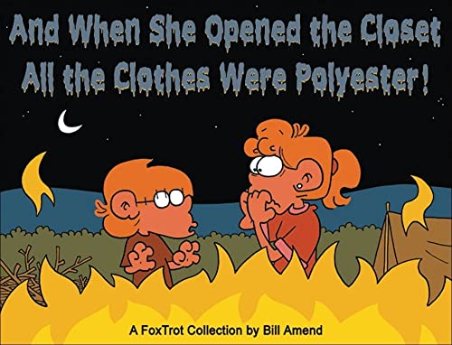 Imagen de archivo de And When She Opened the Closet, All the Clothes Were Polyester: A FoxTrot Collection (Volume 35) a la venta por SecondSale