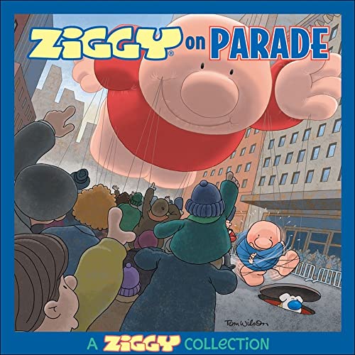 Beispielbild fr Ziggy on Parade: A Ziggy Collection (Volume 31) zum Verkauf von Your Online Bookstore