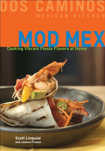Stock image for Mod Mex: Cooking Vibrant Fiesta Flavors at Home for sale by Your Online Bookstore