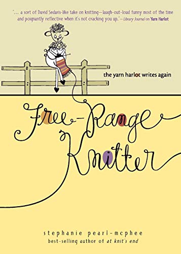 Beispielbild fr Free-Range Knitter: The Yarn Harlot Writes Again zum Verkauf von WorldofBooks