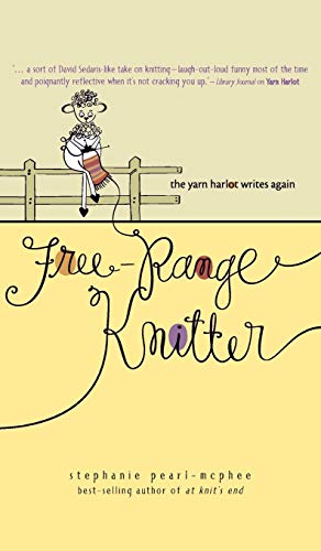 Beispielbild fr Free-Range Knitter: The Yarn Harlot Writes Again zum Verkauf von SecondSale