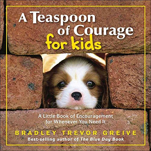 9780740769498: A Teaspoon of Courage for Kids: A Little Book of Encouragement for Whenever You Need It