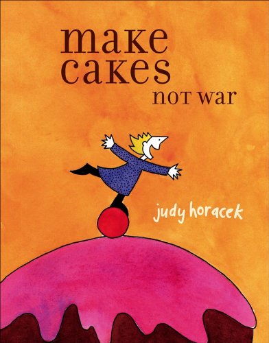 Imagen de archivo de Make Cakes Not War a la venta por Redux Books