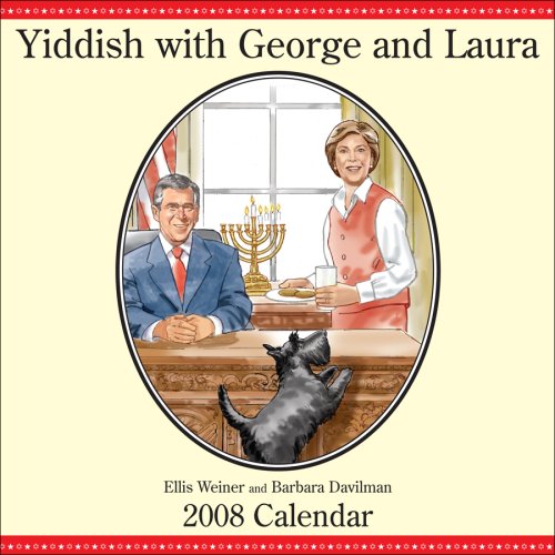 Yiddish with George and Laura: 2008 Wall Calendar (9780740769672) by Andrews McMeel Publishing,LLC; Andrews Mc Meel