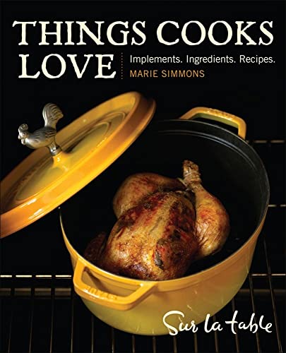 Imagen de archivo de Things Cooks Love: Implements, Ingredients, Recipes a la venta por SecondSale