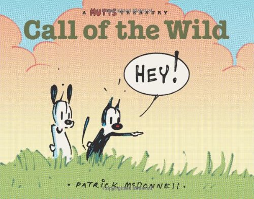 Beispielbild fr Call of the Wild: A MUTTS Comic Strip Treasury (Volume 17) zum Verkauf von HPB Inc.