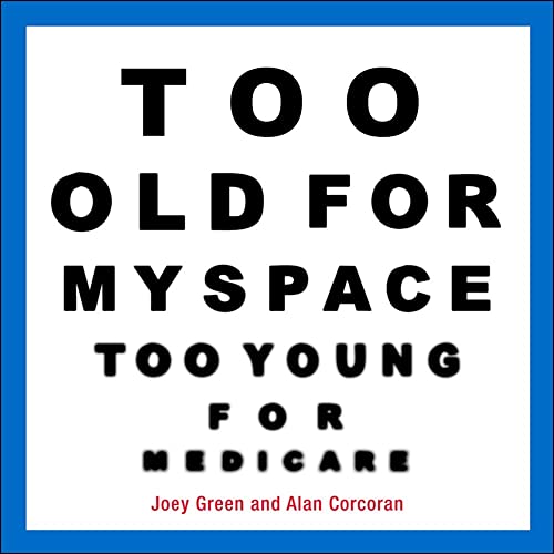 9780740771088: Too Old for MySpace, Too Young for Medicare