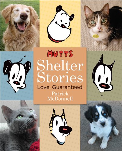 9780740771156: MUTTS Shelter Stories: Love. Guaranteed.