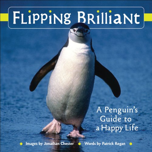 9780740772290: Flipping Brilliant: A Penguin's Guide to a Happy Life (Volume 1) (Extreme Images)