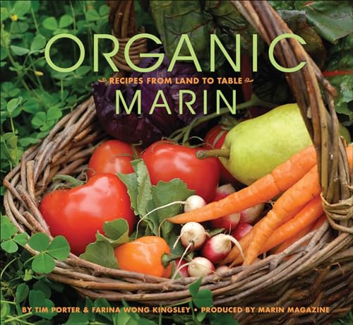 Stock image for Organic Marin: Recipes from Land to Table for sale by ThriftBooks-Atlanta