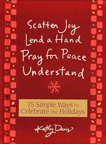 75 Simple Ways to Celebrate the Holidays: Scatter Joy, Lend a Hand, Pray for Peace, Understand (9780740773310) by Davis, Kathy