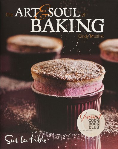 Beispielbild fr The Art and Soul of Baking zum Verkauf von Better World Books