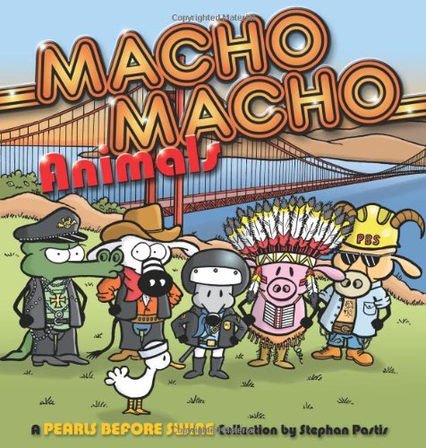 Beispielbild fr Macho Macho Animals: A Pearls Before Swine Collection (Volume 10) zum Verkauf von Wonder Book