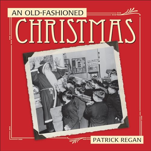 An Old-Fashioned Christmas (9780740773846) by Regan, Patrick
