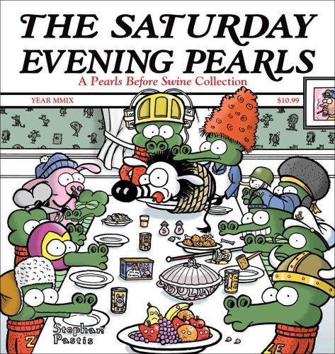 Beispielbild fr The Saturday Evening Pearls: A Pearls Before Swine Collection zum Verkauf von Wonder Book