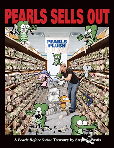 Beispielbild fr Pearls Sells Out: A Pearls Before Swine Treasury (Volume 12) zum Verkauf von Wonder Book