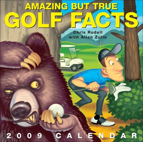 Amazing But True Golf Facts: 2009 Day-to-Day Calendar (9780740774515) by Rodell, Chris; Zullo, Allan