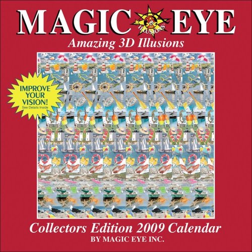 Magic EyeÂ®: Amazing 3D Illusions: 2009 Wall Calendar (9780740776977) by Magic Eye, Inc.