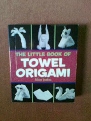 9780740777028: The Little Book of Towel Origami