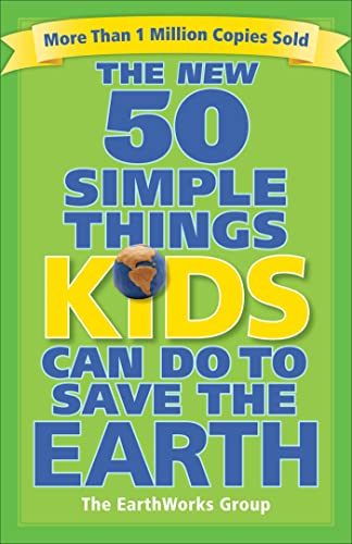 The New 50 Simple Things Kids Can Do to Save the Earth (9780740777462) by EarthWorks Group