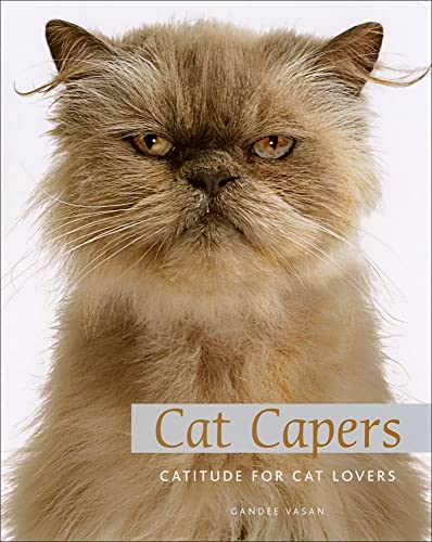 Stock image for Cat Capers: Catitude for Cat Lovers Vasan, Gandee; Ltd. PQ Blackwell and PQ Publishers Ltd. for sale by Aragon Books Canada