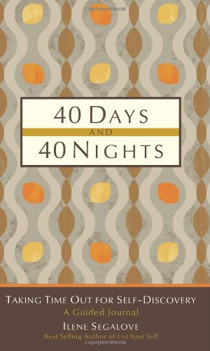 Beispielbild fr 40 Days and 40 Nights: Taking Time Out for Self-discovery zum Verkauf von WorldofBooks