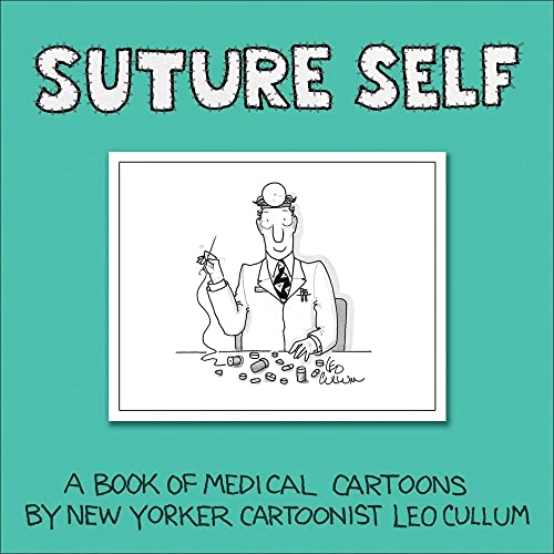 Beispielbild fr Suture Self: A Book of Medical Cartoons by New York Times Cartoonist zum Verkauf von Wonder Book
